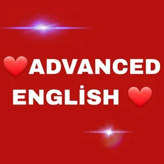 ADVANCED ENGLİSH 💯💯💯