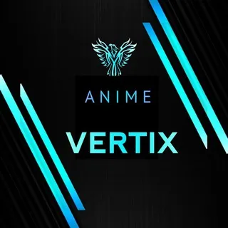 Anime Vertix ❤️‍🔥